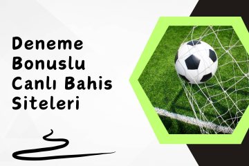 Deneme Bonuslu Canlı Bahis Siteleri