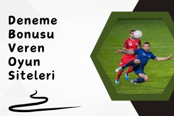 Deneme Bonusu Veren Oyun Siteleri
