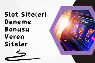 Slot Siteleri Deneme Bonusu Veren Siteler